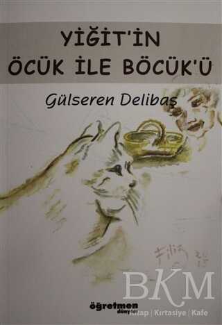 Yiğit`in Öcük İle Böcük`ü - Yazarın Kendi Yayını - Gülseren Delibaş