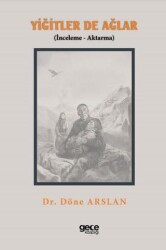 Yiğitler de Ağlar İnceleme - Aktarma - Gece Kitaplığı