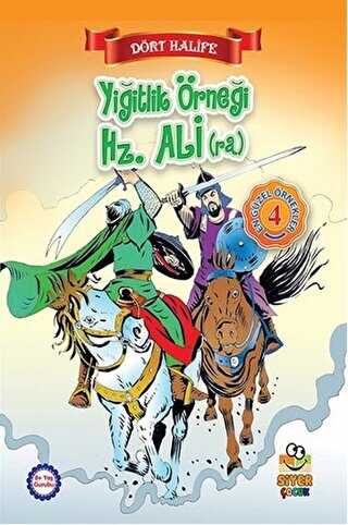 Yiğitlik Örneği Hz. Ali ra - Siyer Çocuk Yayınları