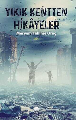 Yıkık Kentten Hikayeler - Ceren Kitap