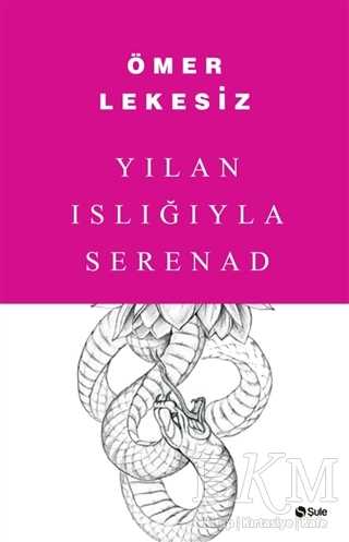 Yılan Islığıyla Serenad - Şule Yayınları