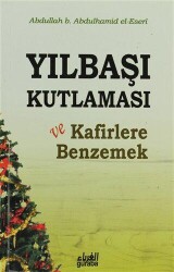 Yılbaşı Kutlaması ve Kafirlere Benzemek - Guraba Yayınları