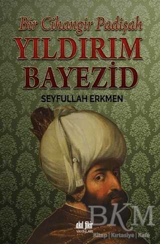 Yıldırım Bayezid - Akıl Fikir Yayınları
