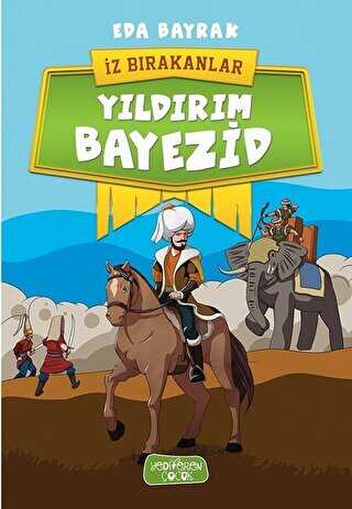 Yıldırım Bayezid - İz Bırakanlar - Yediveren Çocuk