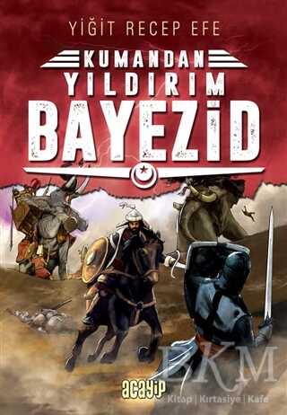Yıldırım Bayezid: Kumandan 7 - Acayip Kitaplar