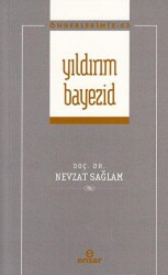 Yıldırım Bayezid Önderlerimiz-43 - Ensar Neşriyat