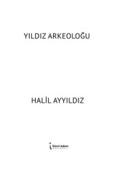 Yıldız Arkeoloğu - İkinci Adam Yayınları