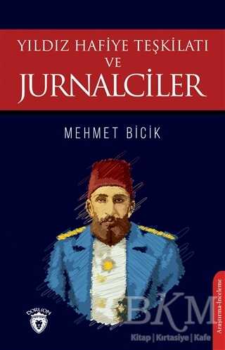 Yıldız Hafiye Teşkilatı ve Jurnalciler - 1