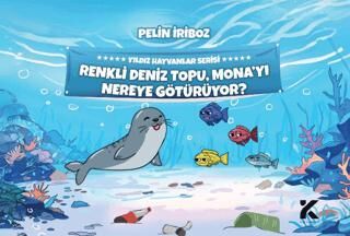 Yıldız Hayvanlar Serisi - Renkli Deniz Topu, Mona’yı Nereye Götürüyor? - 1