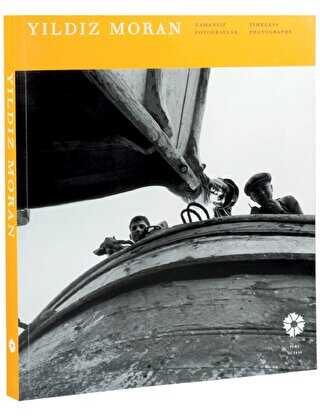 Yıldız Moran: Zamansız Fotoğraflar - Timeless Photographs - Pera Müzesi Yayınları