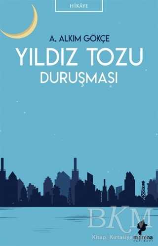 Yıldız Tozu Duruşması - Morena Yayınevi