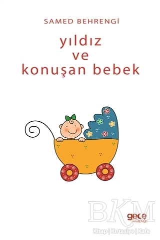 Yıldız ve Konuşan Bebek - Gece Kitaplığı