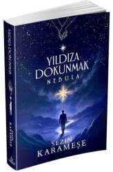 Yıldıza Dokunmak 2: Nebula - Ephesus Yayınları