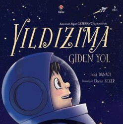 Yıldızıma Giden Yol - TÜBİTAK Yayınları