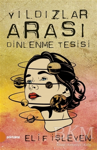 Yıldızlar Arası Dinlenme Tesisi - Portakal Kitap
