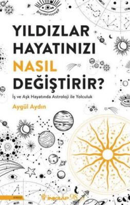 Yıldızlar Hayatınızı Nasıl Değiştirir? - 1