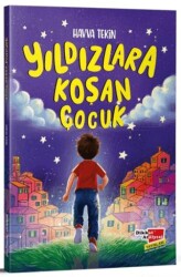 Yıldızlara Koşan Çocuk - Dikkat Atölyesi Yayınları