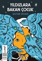 Yıldızlara Bakan Çocuk - Tudem Yayınları