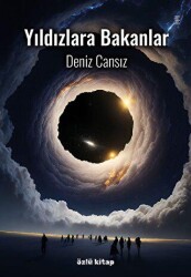 Yıldızlara Bakanlar - Özlü Kitap