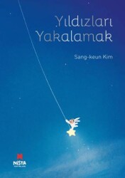 Yıldızları Yakalamak - Nista Yayınları