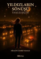 Yıldızların Sönüşü Yanlış Seçim - Od Kitap