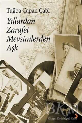 Yıllardan Zarafet Mevsimlerden Aşk - Cinius Yayınları