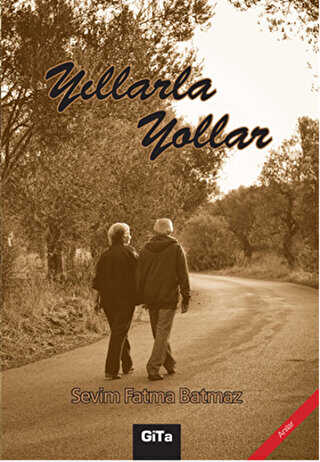 Yıllarla Yollar - Gita Yayınları