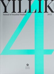 Yıllık 2022 - Annual of Istanbul Studies 4 - İstanbul Araştırmaları Enstitüsü