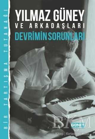 Yılmaz Güney ve Arkadaşları - Devrimin Sorunları - Güney Kitaplığı