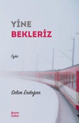 Yine Bekleriz - Çıra Yayınları