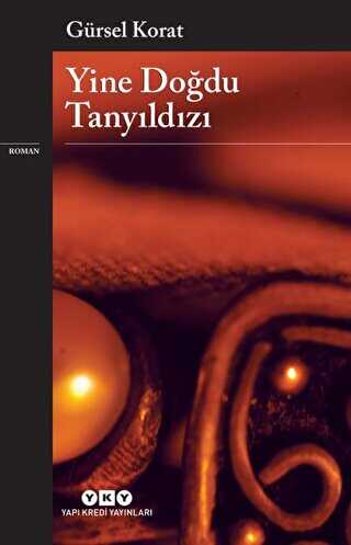 Yine Doğdu Tanyıldızı - Yapı Kredi Yayınları