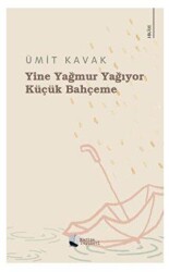 Yine Yağmur Yağıyor Küçük Bahçeme - Karina Yayınevi