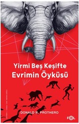 Yirmi Beş Keşifte Evrimin Öyküsü - Kanıtlar, Kâşifler, Doğrular ve Yanlışlar - Fol Kitap