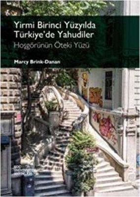 Yirmi Birinci Yüzyılda Türkiye’de Yahudiler - Hoşgörünün Öteki Yüzü kapağı