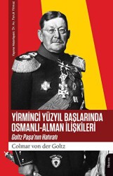 Yirminci Yüzyıl Başlarında Osmanlı - Alman İlişkileri - Dorlion Yayınları