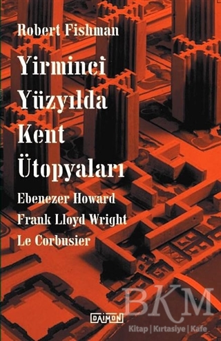 Yirminci Yüzyılda Kent Ütopyaları - 1