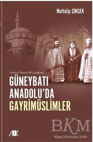 Yirminci Yüzyılın İlk Çeyreğinde Güneybatı Anadolu’da Gayrimüslimler