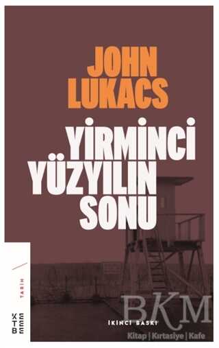 Yirminci Yüzyılın Sonu - Ketebe Yayınları