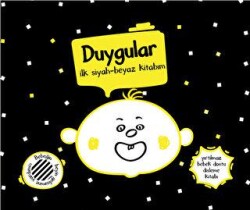 Yırtılmaz Kitap: Duygular İlk Siyah-Beyaz Kitabım - Megakids Yayıncılık