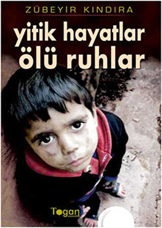 Yitik Hayatlar Ölü Ruhlar - Togan Yayıncılık