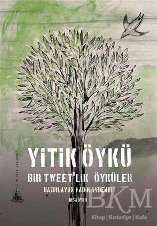 Yitik Öykü - Bir Tweet`lik Öyküler - Yitik Ülke Yayınları
