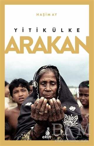Yitik Ülke Arakan - Ekin Yayınları