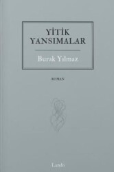 Yitik Yansımalar - Lando Yayınları