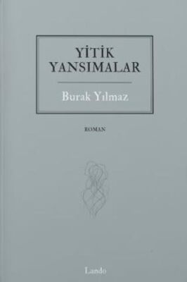 Yitik Yansımalar - 1
