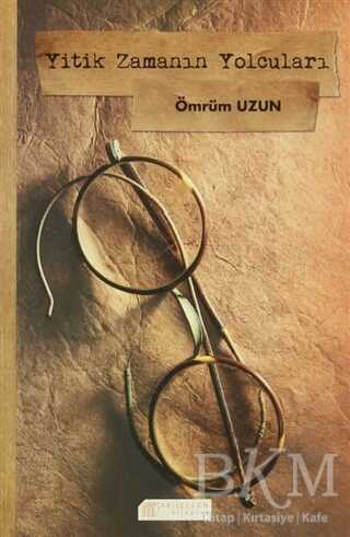 Yitik Zamanın Yolcuları - Akıl Çelen Kitaplar