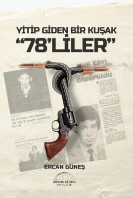 Yitip Giden Bir Kuşak 78`liler - 1