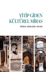 Yitip Giden Kültürel Miras - İdeal Kültür Akademi