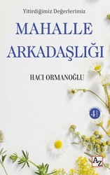 Yitirdiğimiz Değerlerimiz Mahalle Arkadaşlığı - Az Kitap