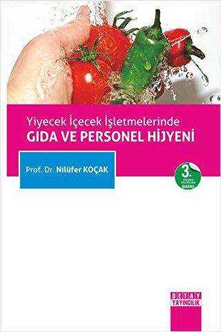 Yiyecek İçecek İşletmelerinde Gıda ve Personel Hijyeni - Detay Yayıncılık