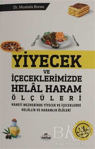 Yiyecek ve İçeceklerimizde Helal Haram Ölçüleri - Ravza Yayınları